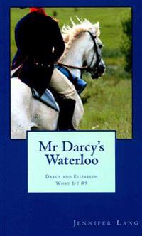 Mr Darcy's Waterloo