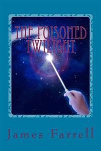 The Poisoned Twilight: 4th of the STONE-KING Tales