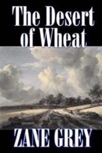 Bokomslag för "The Desert of Wheat"