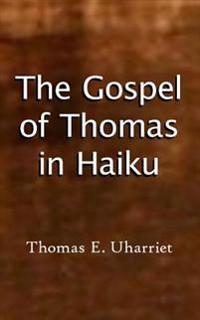 The Gospel of Thomas in Haiku