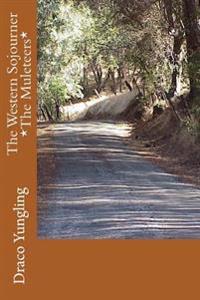 The Western Sojourner *The Muleteers*