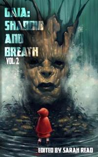 Gaia: Shadow & Breath Vol. 2