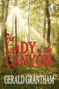 The LADY of the CANYON