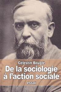 De la sociologie à l'action sociale: Pacifisme - Féminisme - Coopération