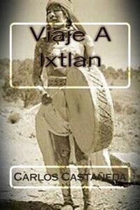 Viaje a Ixtlan/ Journey to Ixtlan