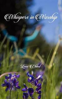 Whispers in Worship