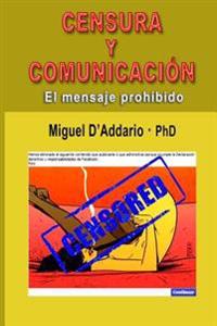 Censura y comunicación: El mensaje prohibido