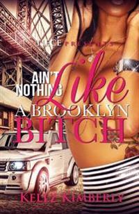 Ain't Nothing Like a Brooklyn Bitch