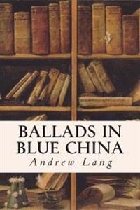Ballads in Blue China