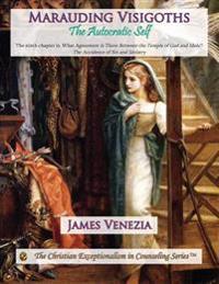 Marauding Visigoths: The Autocratic Self