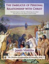 The Umbilicus of Personal Relationship with Christ