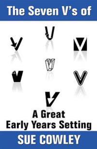 The Seven V's of A Great Early Years Setting