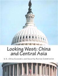 Looking West: China and Central Asia