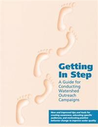 Getting In Step: A Guide for Conducting Watershed Outreach Campaigns