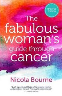 The Fabulous Woman's Guide to Cancer