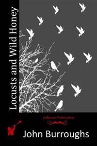 Locusts and Wild Honey