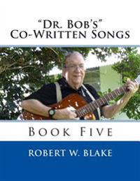 Dr. Bob's Co-written Songs
