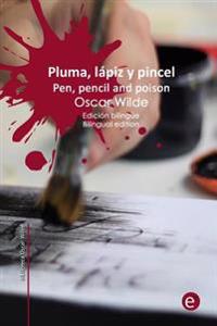 Pluma, l�piz y veneno / Pen, pencil and poison