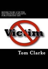 Refuse to Be a Victim
