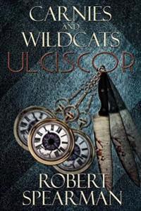 Carnies and Wildcats: Ulciscor