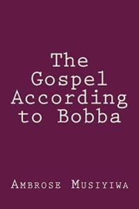 The Gospel According to Bobba