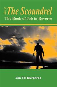 Story of the Scoundrel: The Book of Job in Reverse