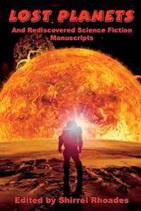 Lost Planets And Rediscovered Science Fiction Manuscripts
