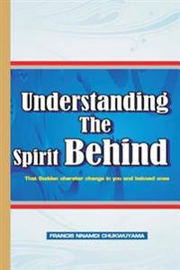 Understanding the spirit behind (that sudden character change in you )