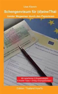 Schengenvisum für (d)eine Thai: Insider Wegweiser durch den Papierkram