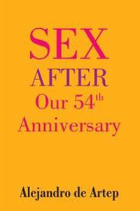 Sex After Our 54th Anniversary