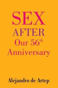 Sex After Our 56th Anniversary