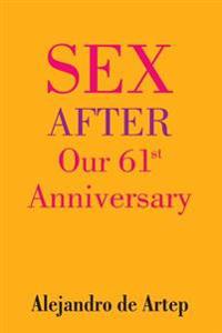 Sex After Our 61st Anniversary