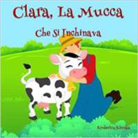 Clara, La Mucca Che Si Inchinava
