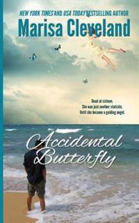 Accidental Butterfly: A Guiding Angel Novel