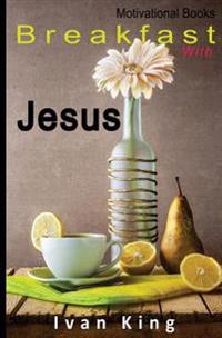 Breakfast With Jesus