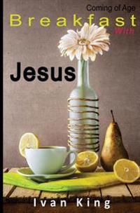 Breakfast With Jesus