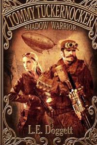Tommy Tuckernocker: Shadow Warrior: Agent for the Ministry of Clandestine Affairs and Shadow Warriors