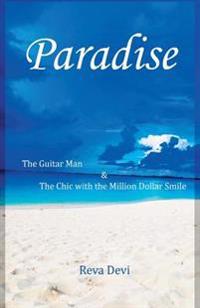 Paradise: The Guitar Man & The Chic with the Million Dollar Smile
