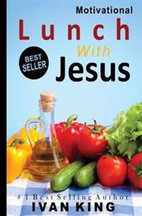 Lunch With Jesus