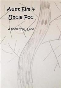 Aunt Elm & Uncle Poc