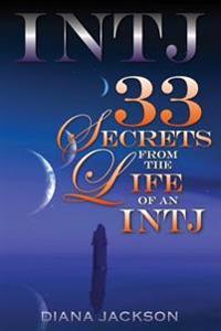 Intj 33: Secrets from the Life of an Intj