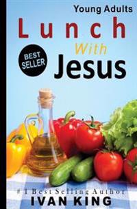 Lunch With Jesus