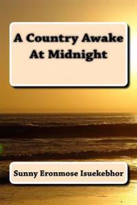 A Country Awake At Midnight