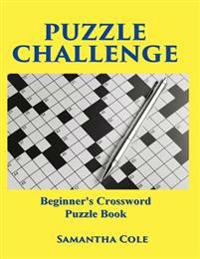 Puzzle Challenge: .Beginner's Crossword Puzzle Book