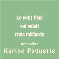 Le petit Paul qui valait trois milliards