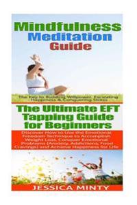 Mindfulness Meditation: EFT Tapping:: Anxiety Management & Stress Solutions For Overcoming Anxiety, Worry, Dread, Perfection & Procrastination