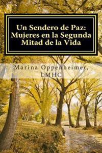 Un Sendero de Paz: Mujeres en la Segunda Mitad de la Vida