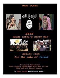 Isis: Saudi Intel Dirty War: for the sake of Israel
