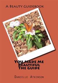 You Made Me Beautiful