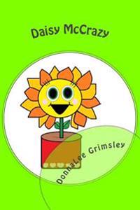 Daisy McCrazy: (Silly Children's Book with Original Illustrations. Bedtime Story for Beginning Readers - age 10)